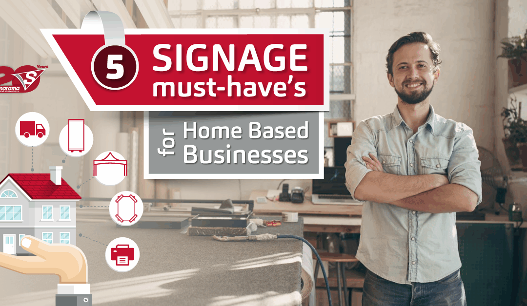 5 Signage must-have’s for Home Based Businesses