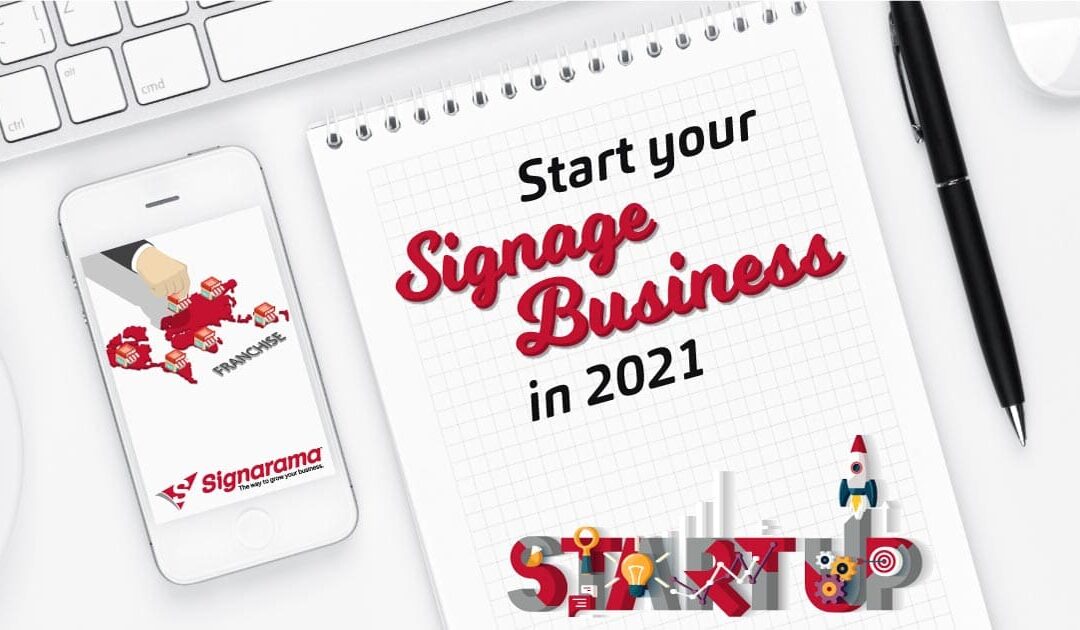 Start your signage business in 2021