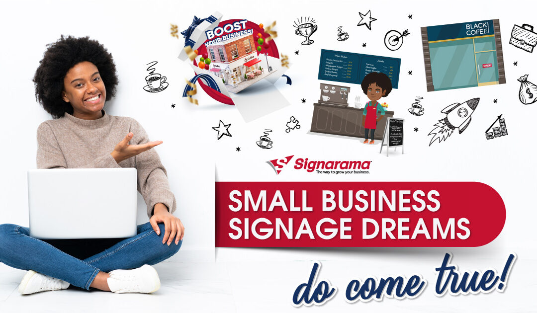 Small business signage dreams do come true