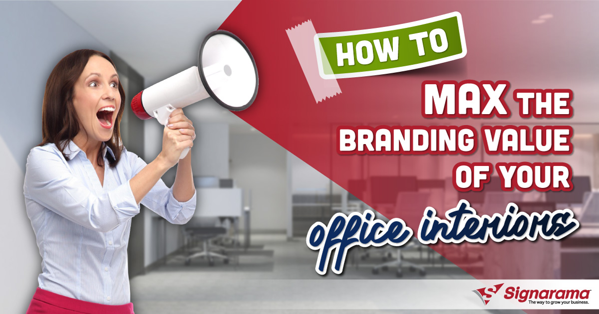 Max the branding value of your office interior – 18 January 2023 Sign Franchise