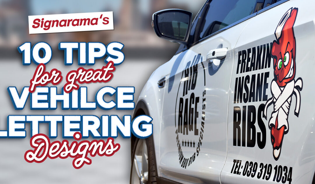 Signarama’s 10 Tips for great Vehicle Lettering Designs
