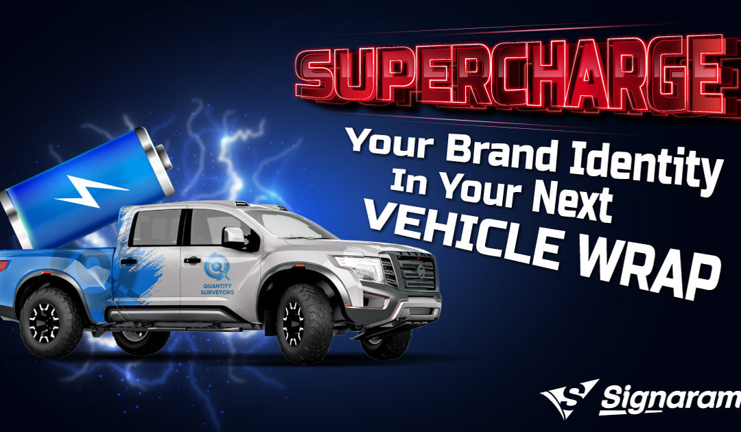 Supercharge Your Brand Identity In Your Next Vehicle Wrap