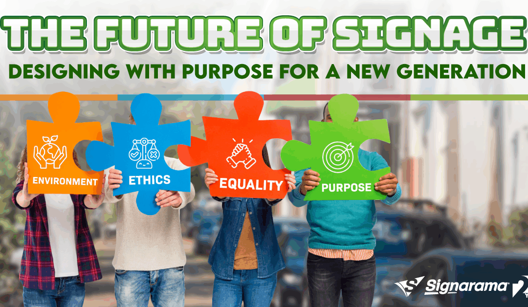 The Future of Signage | Designing with Purpose for a New Generation